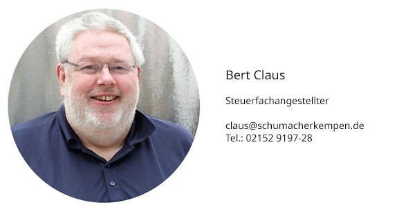 Bert Claus Steuerfachassistent claus@schumacherkempen.de Tel.: 02152 9197-28