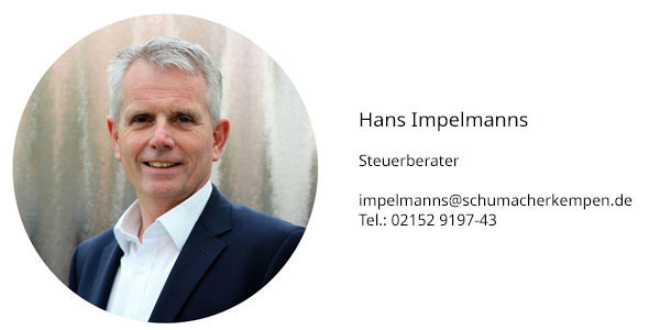 Hans Impelmanns Steuerberater impelmanns@schumacherkempen.de Tel.: 02152 9197-43