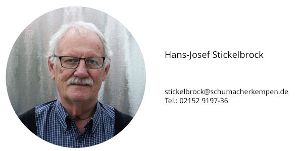 Hans-Josef Stickelbrock stickelbrock@schumacherkempen.de Tel.: 02152 9197-36